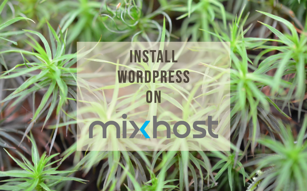 mixhostのWordPressインストール方法。